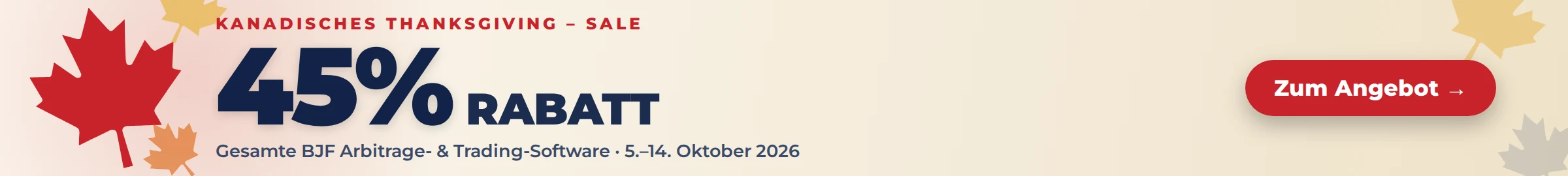 Kanadisches Thanksgiving: 45% Rabatt auf die gesamte BJF Arbitrage- und Trading-Software, 5.-14. Oktober 2026